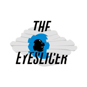 The Eyeslicer